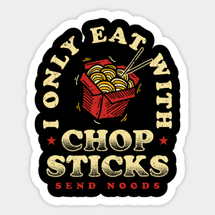 Only Eat With Chopsticks Sticker